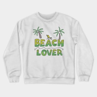 Beach Lover - Beach Theme Retro Summer Ocean Lovers Crewneck Sweatshirt